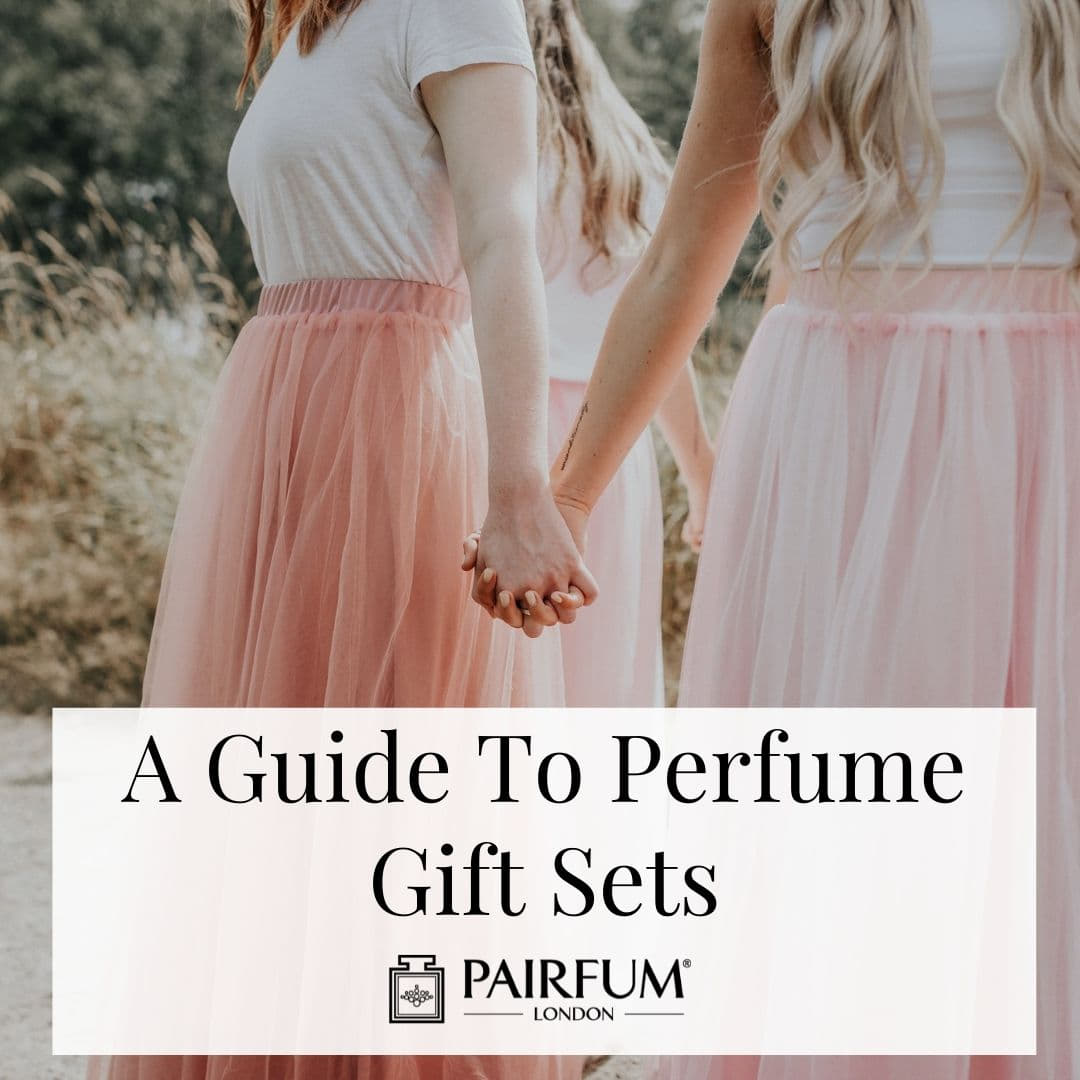 A Guide To Perfume Gift Sets