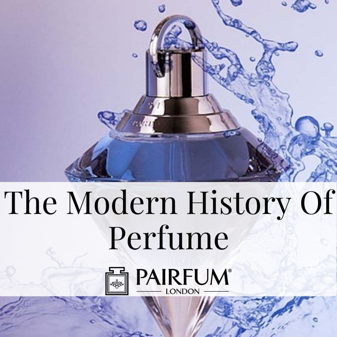 The Modern History Of Perfume