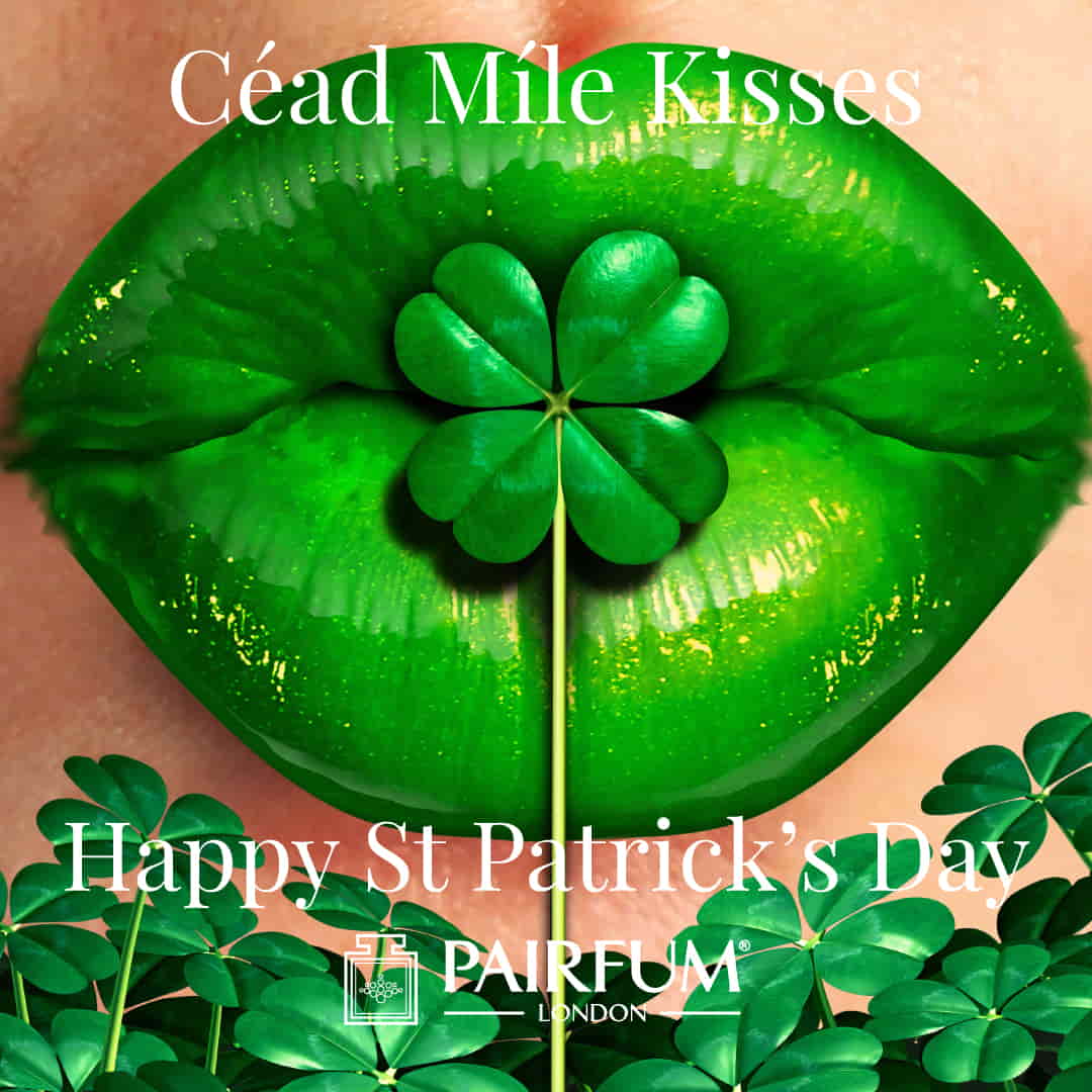 Cead Mile Kisses Happy St Patricks Day Pairfum London Clover