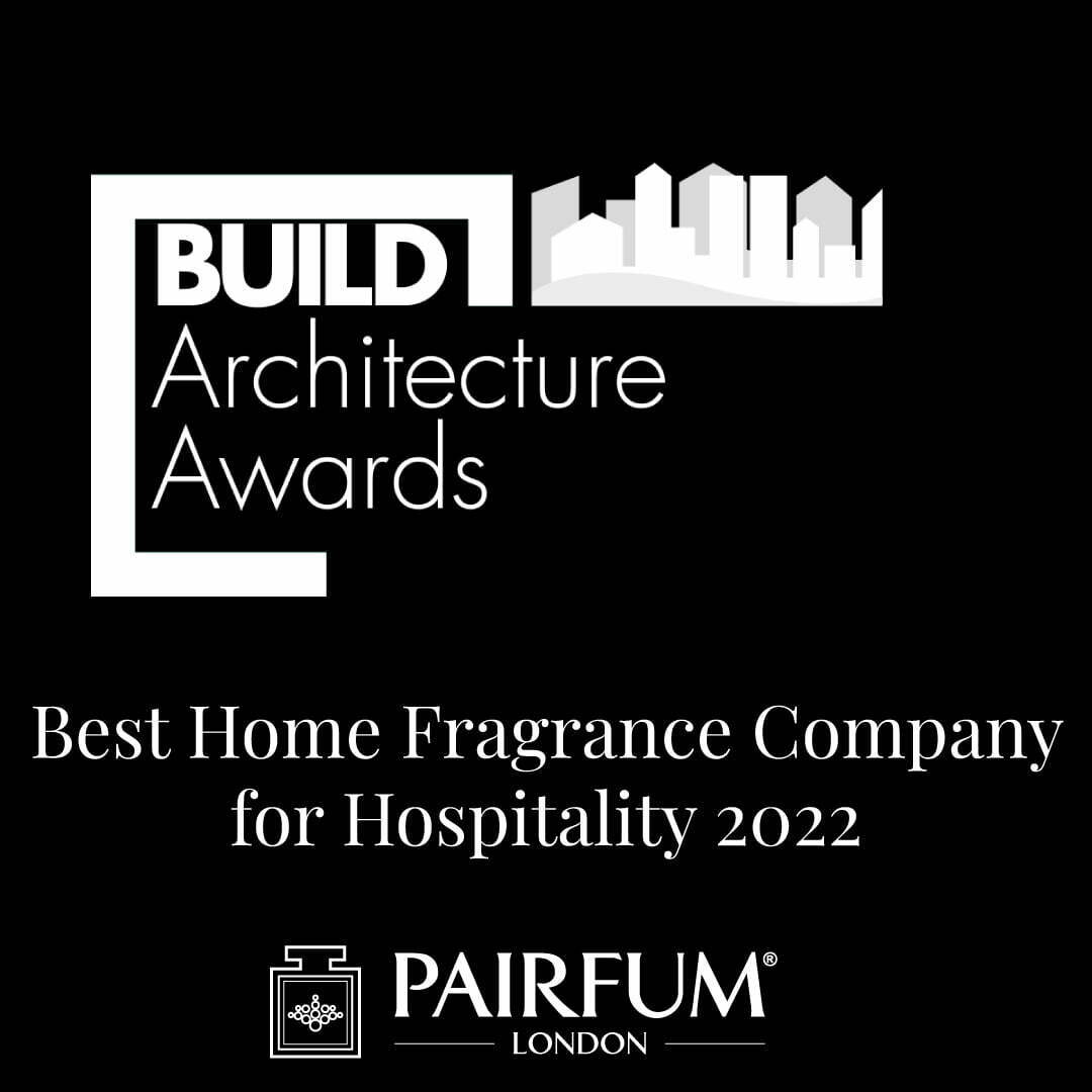 BUILD Architecture Awards Best Home Fragrance Company Hospitality Pairfum London 2022 BUILD Architecture Awards Best Home Fragrance Company Hospitality Pairfum London 2022