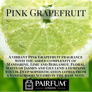 Pairfum London Pink Grapefruit Lime Bergamot Citrus
