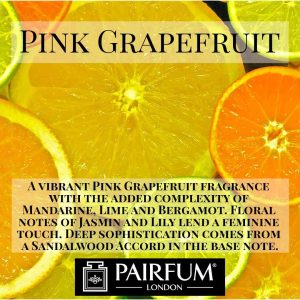 Pairfum London Pink Grapefruit Mandarine Lime Bergamot
